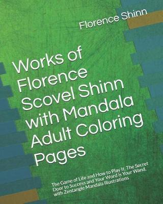 Book cover for Works of Florence Scovel Shinn with Mandala Adult Coloring Pages