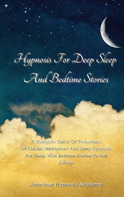 Book cover for Hypnosis For Deep Sleep And Bedtime Stories