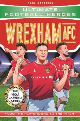 Cover of Wrexham AFC (Ultimate Football Heroes - The No.1 football series)