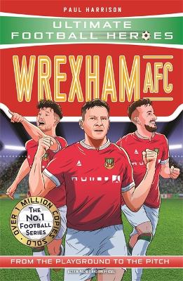 Book cover for Wrexham AFC (Ultimate Football Heroes - The No.1 football series)