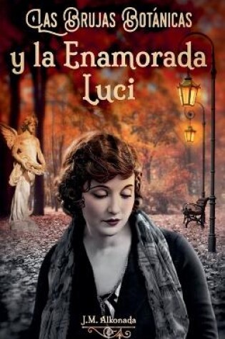 Cover of Las Brujas Botanicas y la enamorada Luci