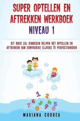 Book cover for SUPER OPTELLEN En AFTREKKEN WERKBOEK NIVEAU 1