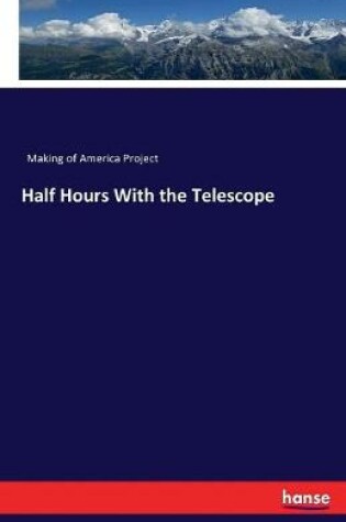 Cover of Half Hours With the Telescope