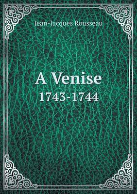 Book cover for A Venise 1743-1744