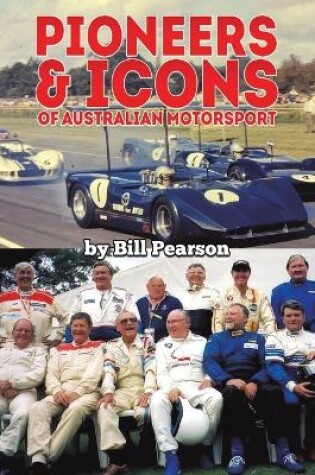 Cover of Pioneers & Icons of Australian Motorsport