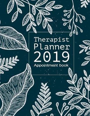 Cover of Therapist Planner 2019 Appointment Book