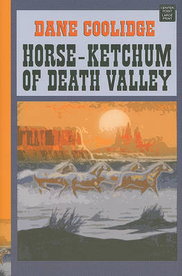 Cover of Horse-Ketchum Of Death Valley