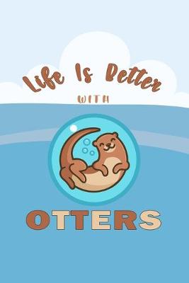 Book cover for Life Is Better With Otters