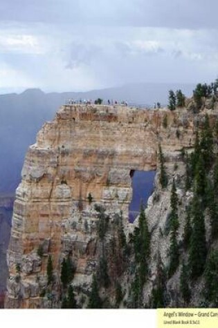 Cover of Angel's Window -Grand Canyon Blank Book Lined 8.5x11