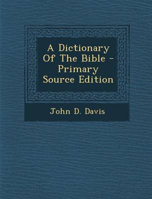 Book cover for A Dictionary of the Bible - Primary Source Edition