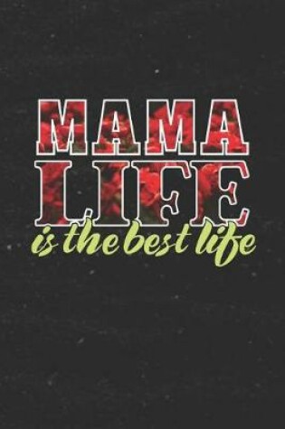 Cover of Mama Life Is The Best Life