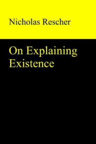 Cover of On Explaining Existence