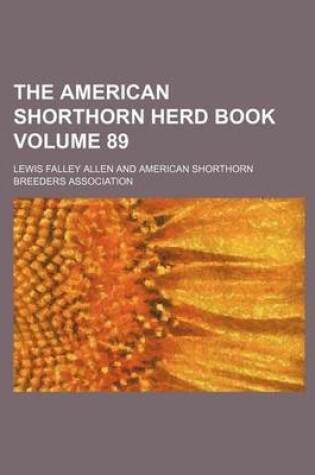 Cover of The American Shorthorn Herd Book Volume 89