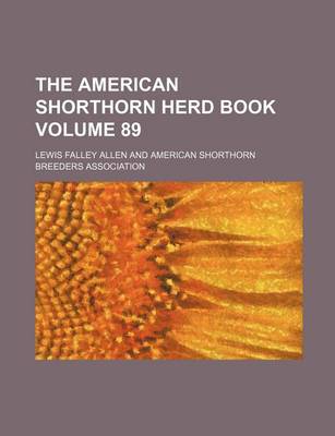 Book cover for The American Shorthorn Herd Book Volume 89