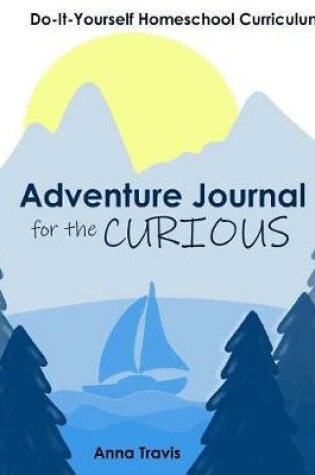 Cover of Adventure Journal for the Curious