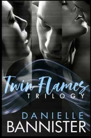 Cover of The Twin Flames Trilogy Complete Boxed Set