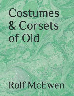 Book cover for Costumes & Corsets of Old