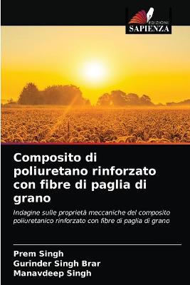 Book cover for Composito di poliuretano rinforzato con fibre di paglia di grano