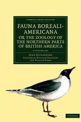 Cover of Fauna Boreali-Americana; or, The Zoology of the Northern Parts of British America 4 Volume Set