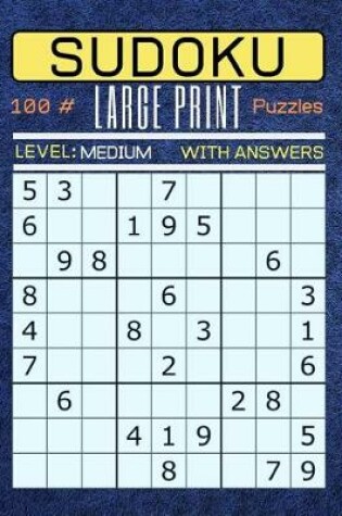 Cover of Sudoku 100 Large Print Puzzles Level Medium