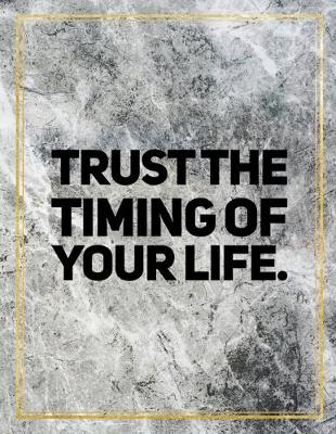 Book cover for Trust the timing of your life.