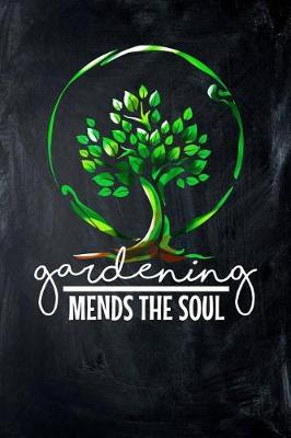 Book cover for Gardening Mends the Soul