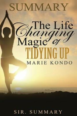 Cover of Summary - The Life Changing Magic of Tidying Up