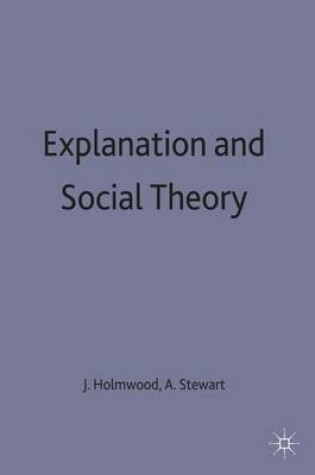 Cover of Explanation and Social Theory