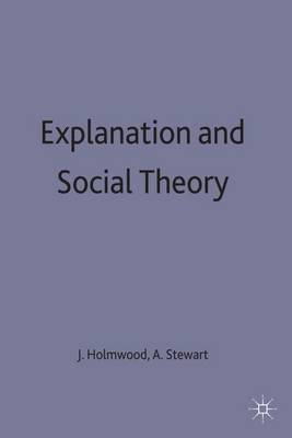 Book cover for Explanation and Social Theory