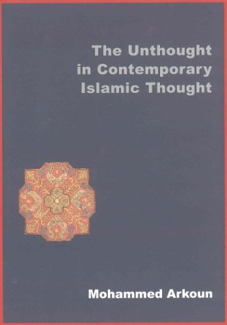 Book cover for The Unthought in Contemporary Islamic Thought