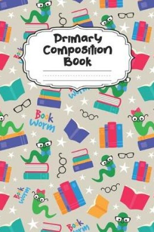 Cover of Bookworm Primary Composition Book