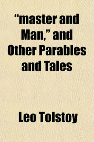Cover of "Master and Man," and Other Parables and Tales