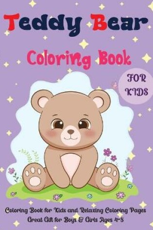 Cover of Teddy Bear Coloring Book For Kids