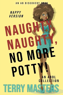 Book cover for Naughty, Naughty, No More Potty! (Nappy Version)