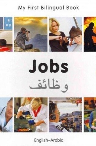 Cover of My First Bilingual Book -  Jobs (English-Arabic)