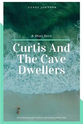 Book cover for Curtis And The Cave Dwellers