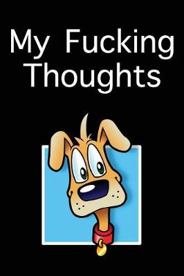 Book cover for My Fucking Thoughts