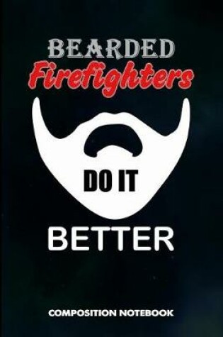 Cover of Bearded Firefighters Do It Better