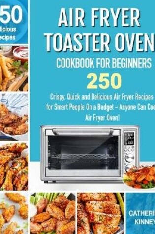 Cover of Air Fryer Toaster Oven Cookbook for Beginners