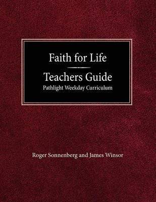 Book cover for Faith for Life High School Teachers Guide - Pathlight Weeday Curriculum