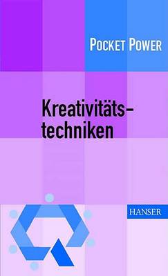 Book cover for Kreativitdtstechniken - Kreative Prozesse Ansto_en Innovationen Fvrdern. die K7.