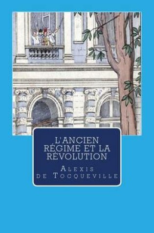 Cover of L'Ancien Regime Et La Revolution