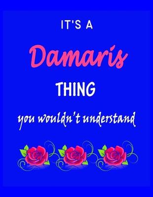 Book cover for It's A Damaris Thing You Wouldn't Understand