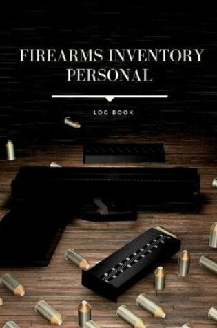 Cover of Firearms Inventory Personal Log Book