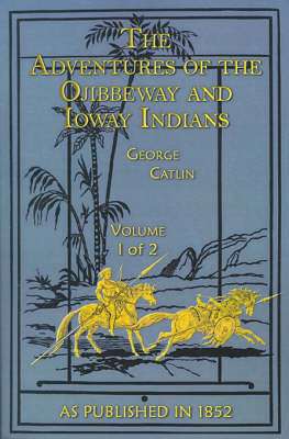 Book cover for The Adventures of the Ojibbeway and Ioway Indians