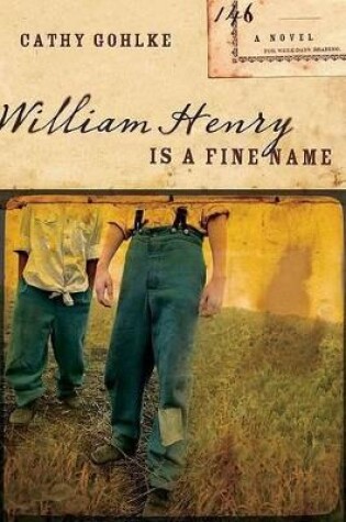 Cover of William Henry Is A Fine Name