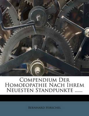 Book cover for Compendium Der Homoeopathie Nach Ihrem Neuesten Standpunkte ......