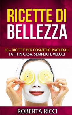 Book cover for Ricette Di Bellezza