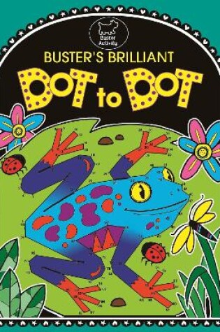 Cover of Buster's Brilliant Dot To Dot