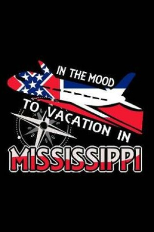 Cover of In The Mood To Vacation In Mississippi